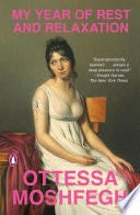 My Year of Rest and Relaxation - Ottessa Moshfegh · 2019