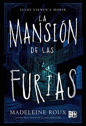 La mansi贸n de las furias (Saga La mansi贸n de las furias n潞 1) (Spanish Edition) - Madeleine Roux 路 2015