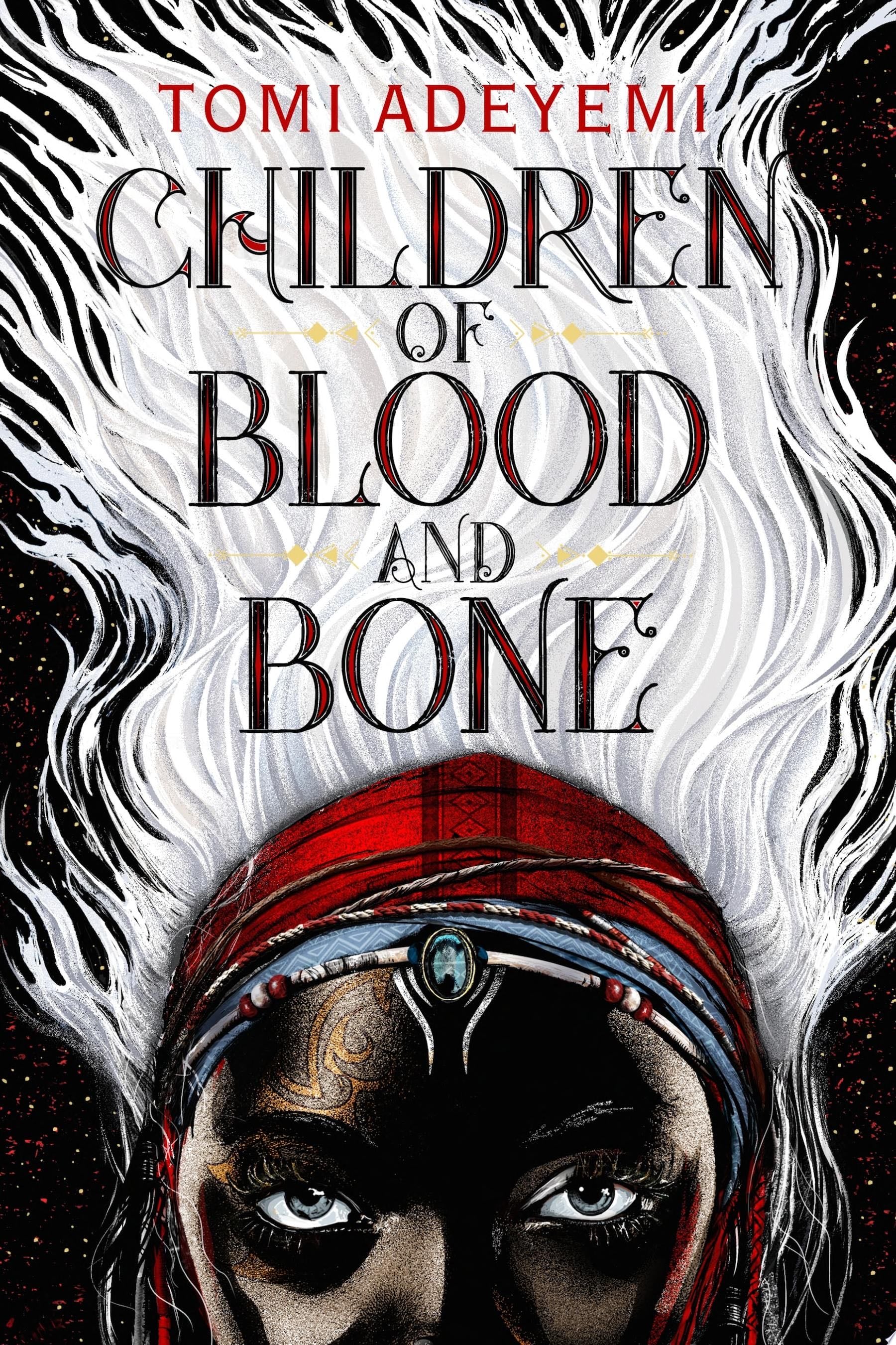 Children of Blood and Bone - Tomi Adeyemi · 2018