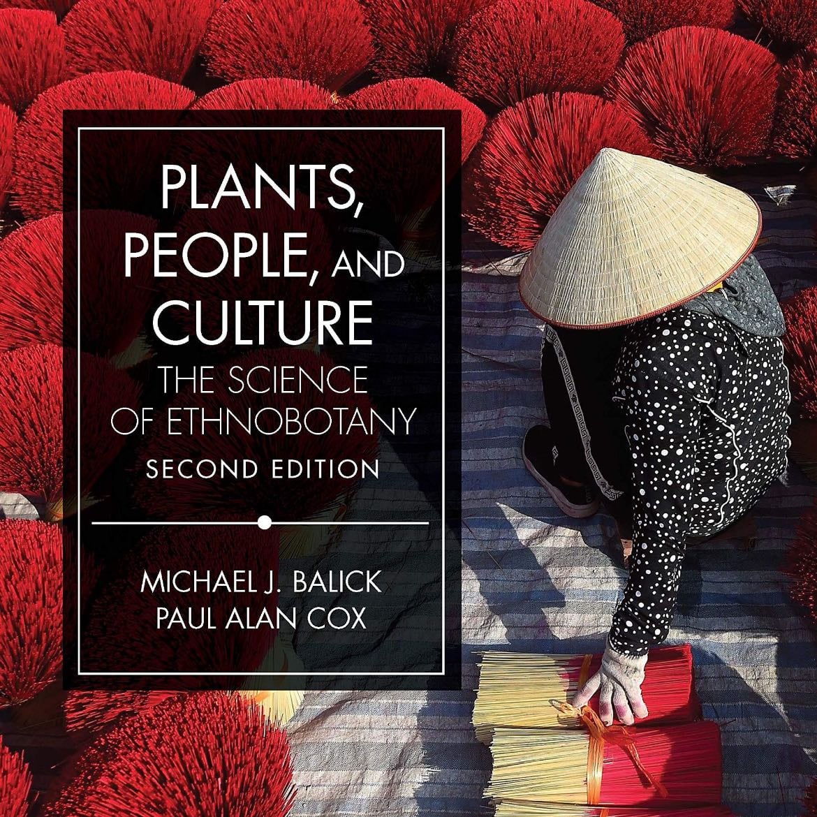 Plants, People, and Culture: The Science of Ethnobotany - Michael J Balick, Paul Alan Cox 路 2020