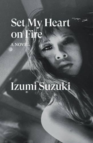 Set My Heart on Fire - Izumi Suzuki · 2024
