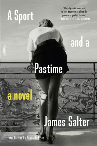 A Sport and a Pastime: A Novel (Picador Modern Classics) - James Salter · 2006