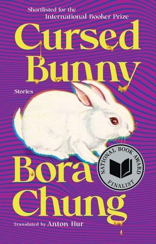 Cursed Bunny: Stories - Bora Chung · 2022