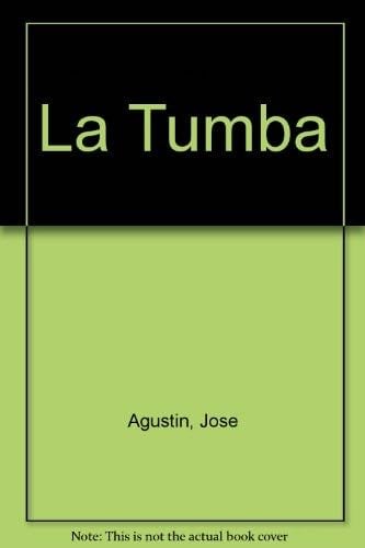 La Tumba - Jose Agustin · 1987