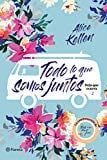 Todo lo que somos juntos - Alice Kellen · 2019