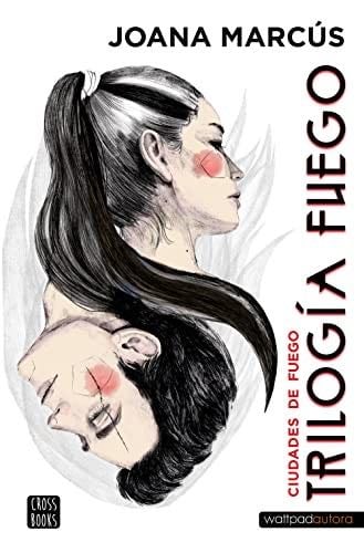 Trilogía Fuego 3. Ciudades de fuego - Joana Marcús · 2022