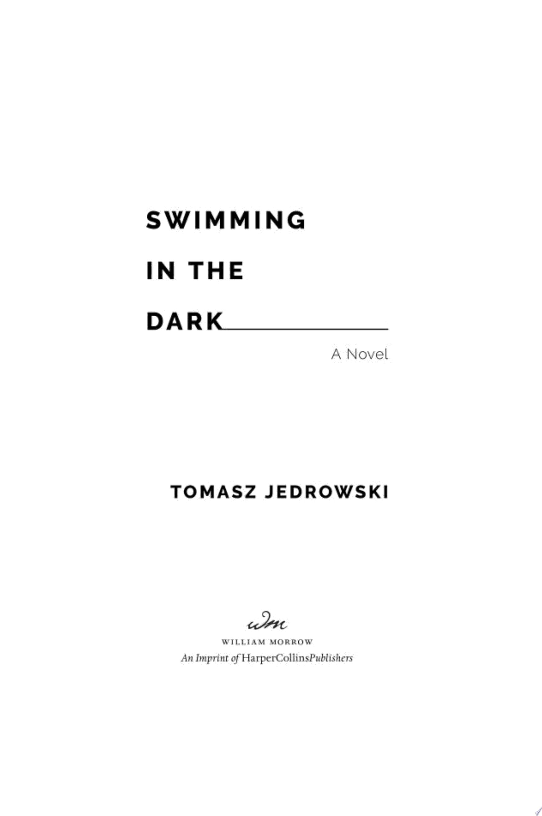 Swimming in the Dark - Tomasz Jedrowski · 2020