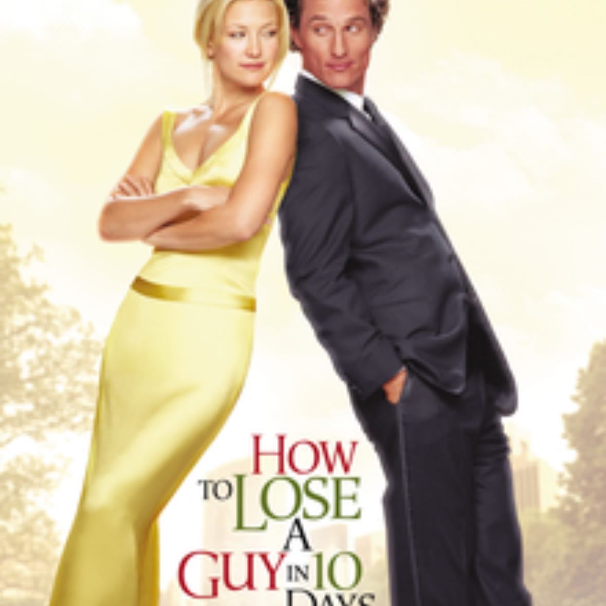 How to Lose a Guy in 10 Days - Donald Petrie · 2003