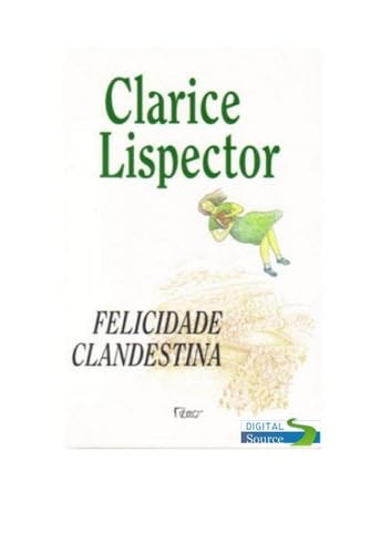 Felicidade Clandestina - Clarice Lispector · 1998