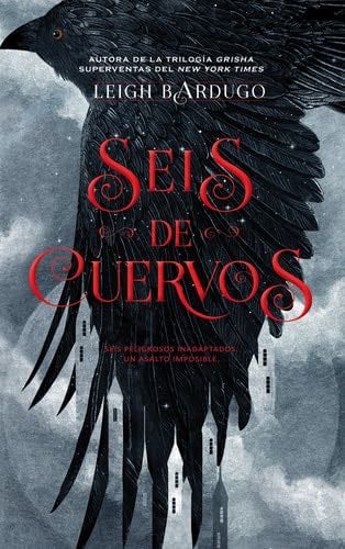 Seis de cuervos - Leigh Bardugo · 2016