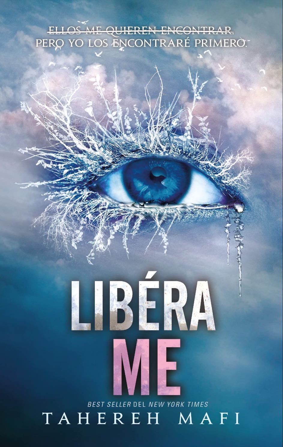 libérame - Tahereh Mafi · 2013