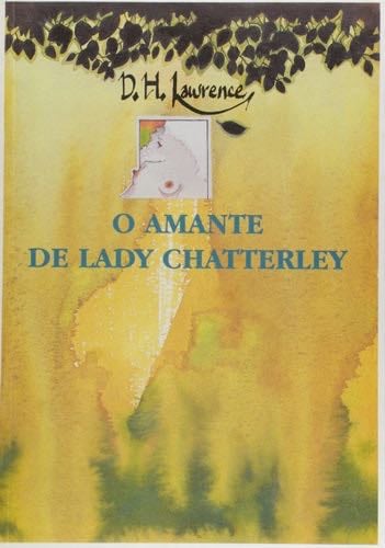 O Amante De Lady Chatterley - D.H. Lawrence
