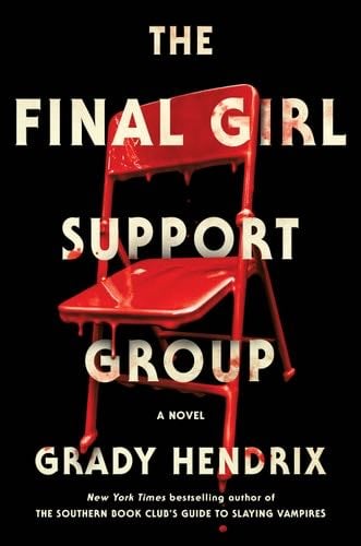 The Final Girl Support Group - Grady Hendrix · 2021