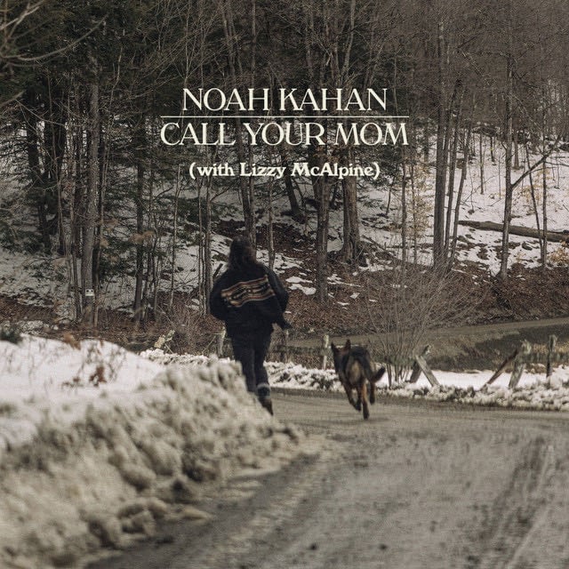 Call Your Mom (with Lizzy McAlpine) - Album · Noah Kahan, Lizzy McAlpine