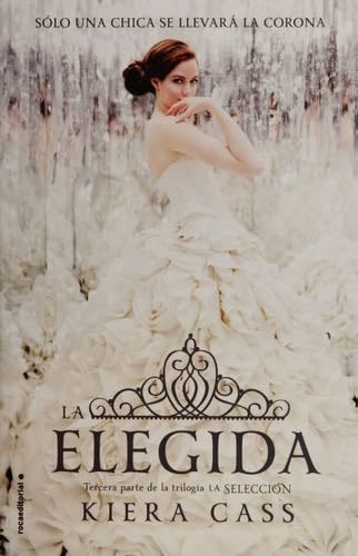 ELEGIDA, LA (LA SELECCION 3) - KIERA CASS · 2014