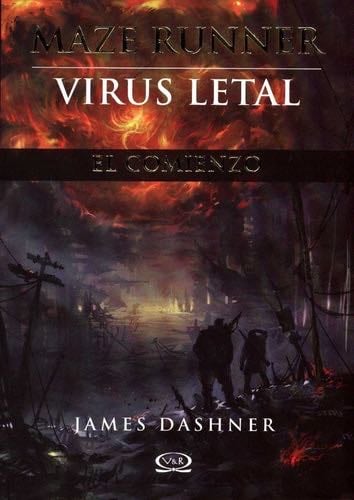Maze Runner: Virus letal (Maze Runner Trilogy) (Spanish Edition) - James Dashner · 2013