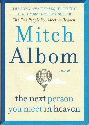 The Next Person you Meet in Heaven - Mitch Albom · 2021