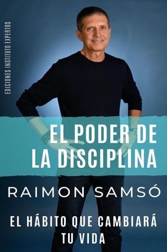 El Poder de la Disciplina - Raimon Samsó · 2020