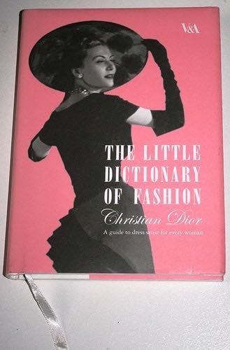 The Little Dictionary of Fashion - Christian Dior · 2007
