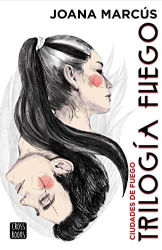 Trilogía Fuego 3. Ciudades de fuego - Joana Marcús · 2022