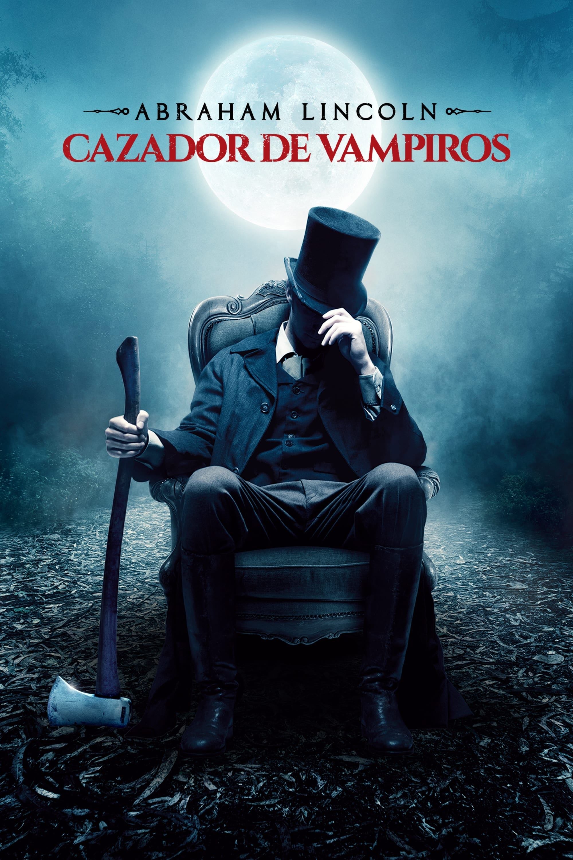 Abraham Lincoln: Cazador de vampiros - Timur Bekmambetov · 2012