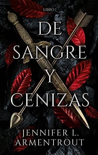 De sangre y cenizas 1 - Jennifer Armentrout · 2021