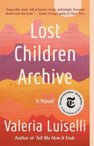 Lost Children Archive - Valeria Luiselli · 2020