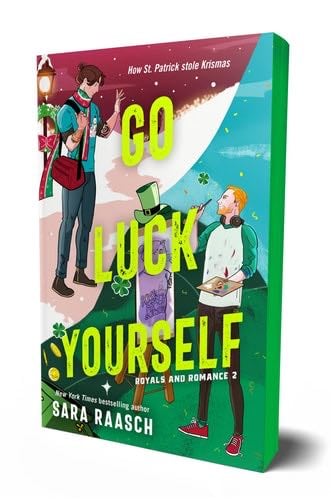 Go Luck Yourself (Royals and Romance, 2) - Sara Raasch · 2025