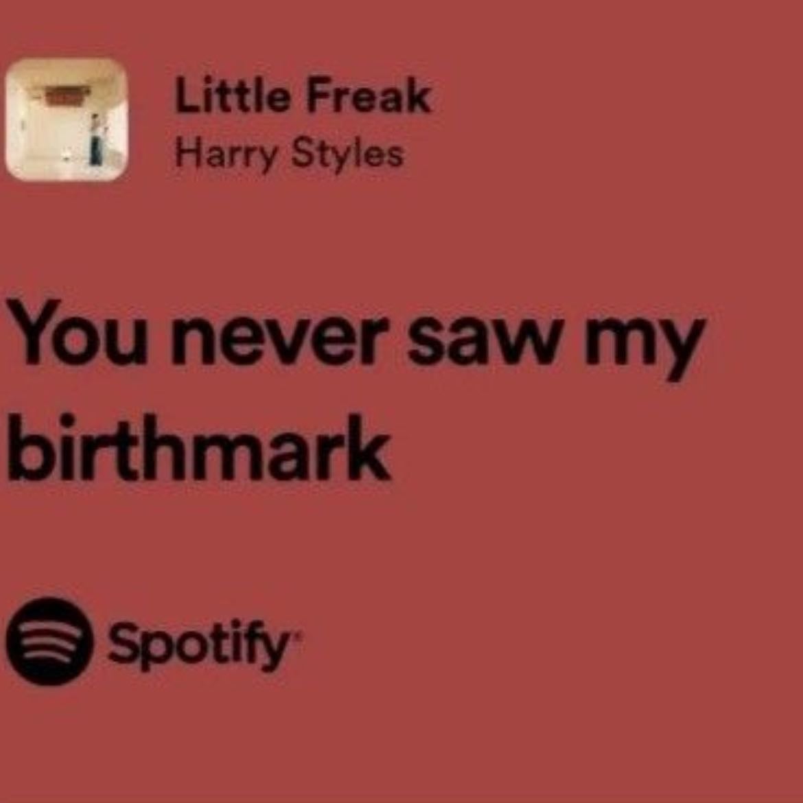 You never saw my birthmark - Little freak