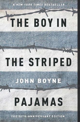 The Boy in the Striped Pajamas - John Boyne · 2007