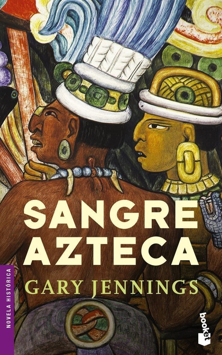 Sangre azteca - Gary Jennings · 2004