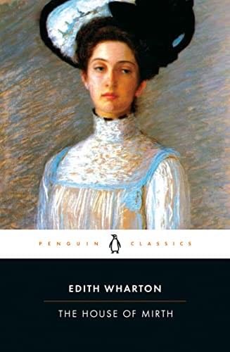 The House of Mirth (Penguin Great Books of the 20th Century) - Edith Wharton · 1993