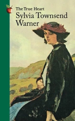 The True Heart - Sylvia Townsend Warner · 2008