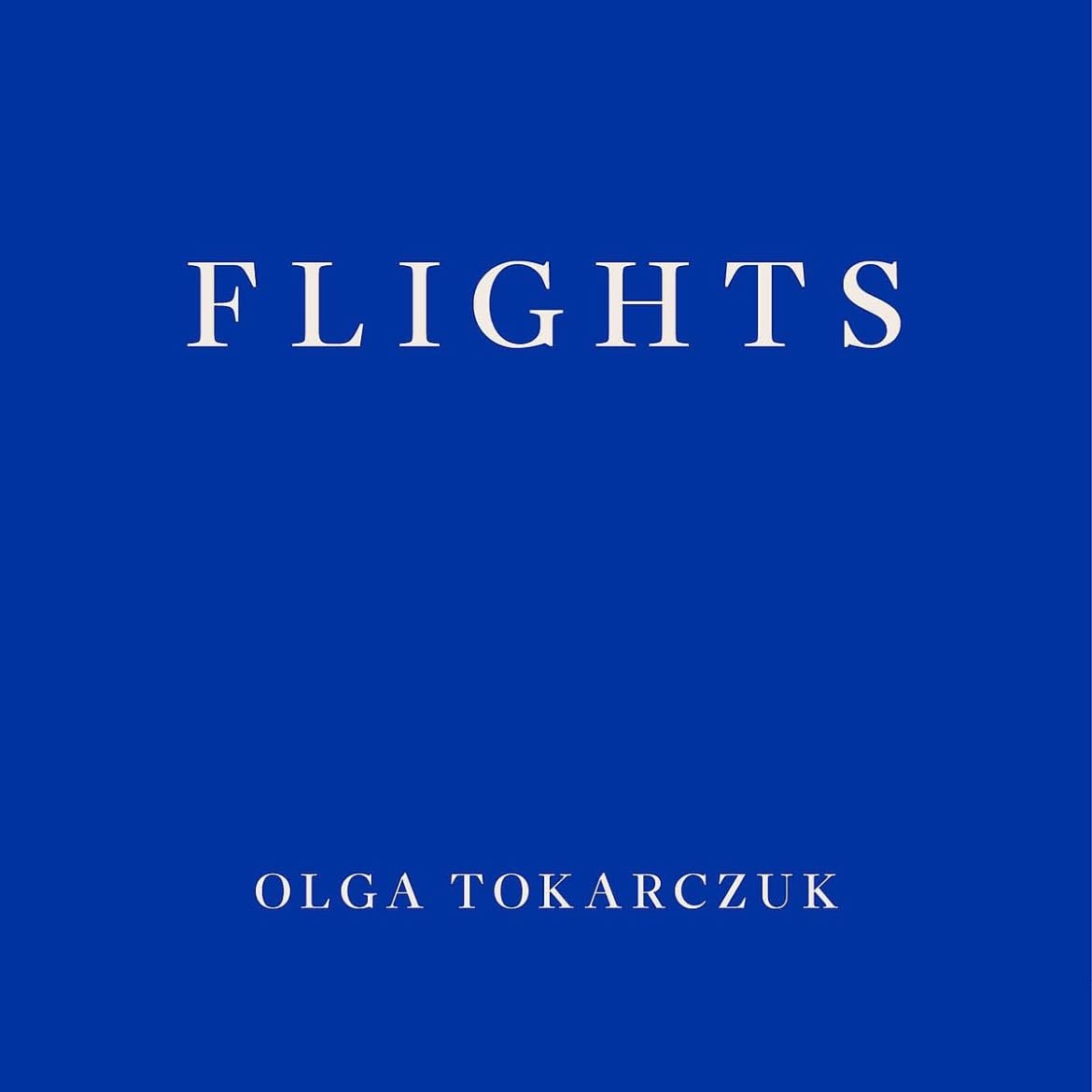 Flights - Olga Tokarczuk · 2019