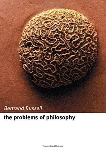 The Problems of Philosophy - Bertrand Russell Earl · 2001