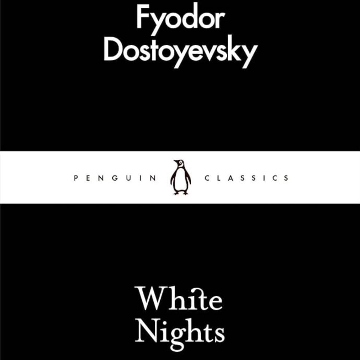 White Nights - Fyodor Dostoyevsky · 2017
