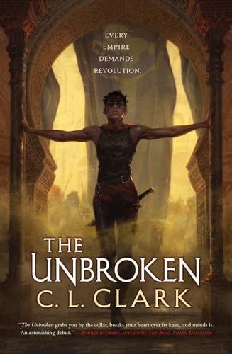 The Unbroken (Magic of the Lost Book 1) - C. L. Clark · 2021