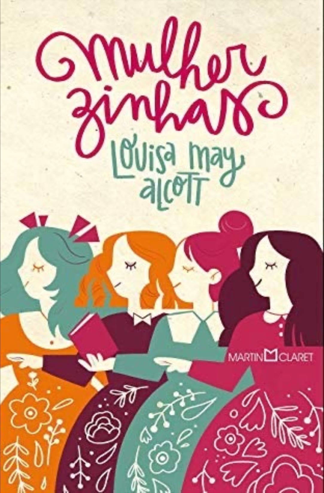 mulherzinhas - Louisa May Alcott Louisa May Alcott · 1868