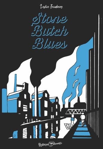 Stone butch blues - Leslie Feinberg · 2019