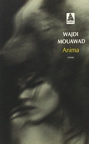 Anima - Wajdi Mouawad · 2014