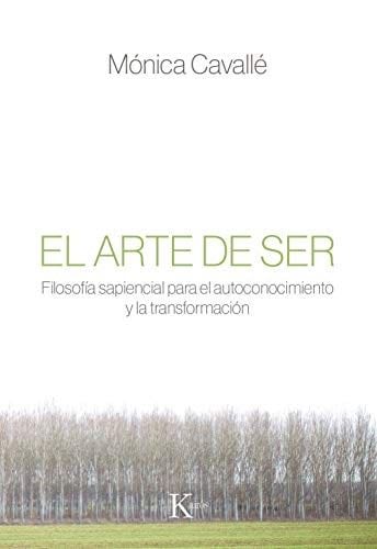 El arte de ser - Mónica Cavallé Cruz · 2017
