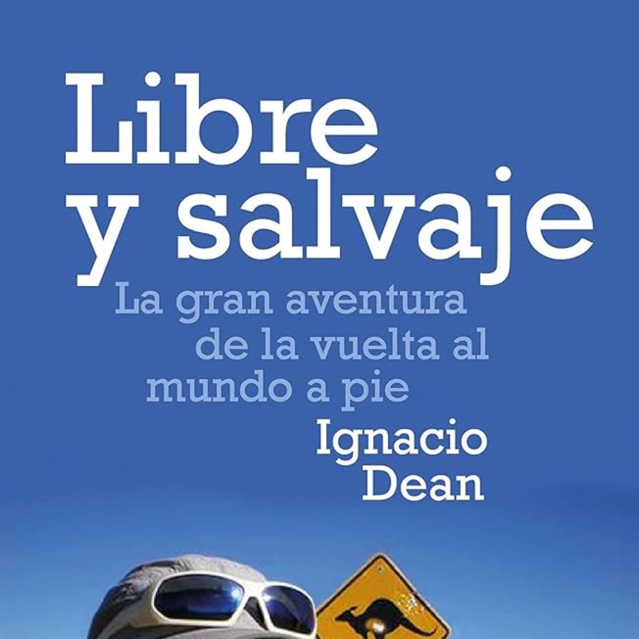 Libre y salvaje - Ignacio Dean · 2017