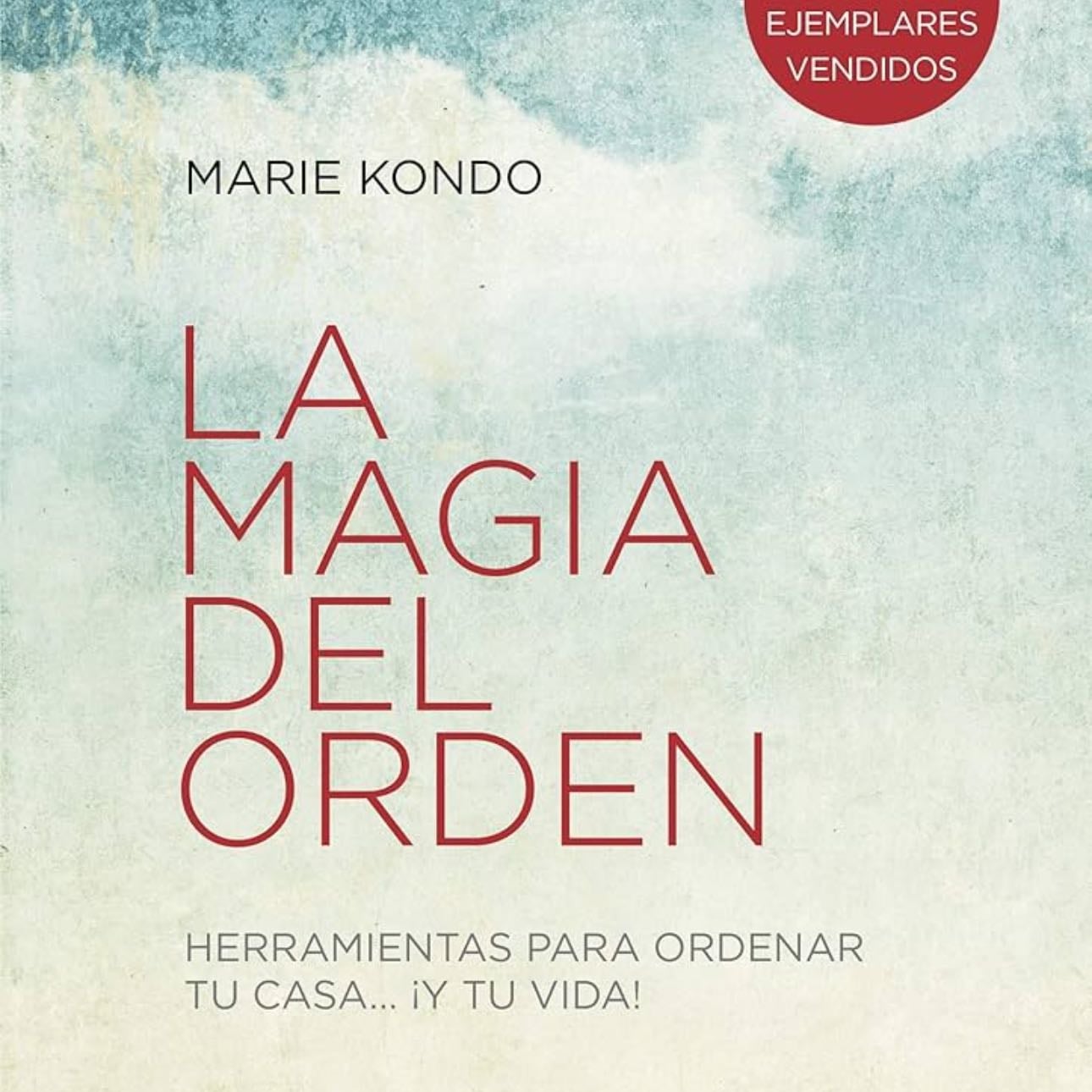 La Magia Del Orden - Marie Kondo · 2015