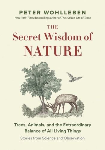 The Secret Wisdom of Nature - Peter Wohlleben · 2019
