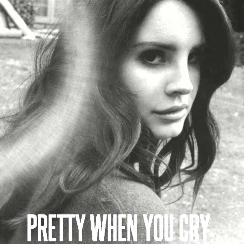Pretty When You Cry - Song · Lana Del Rey