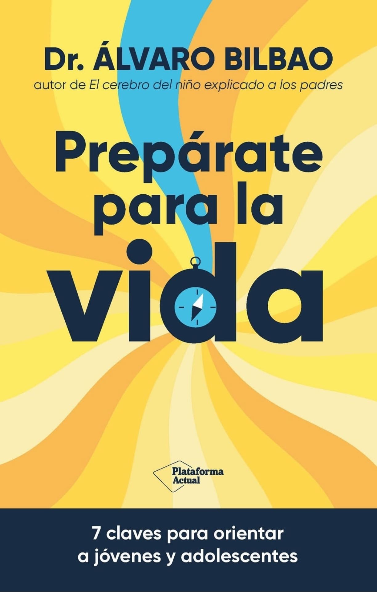 Preparate para la vida - Alvaro Bilbao