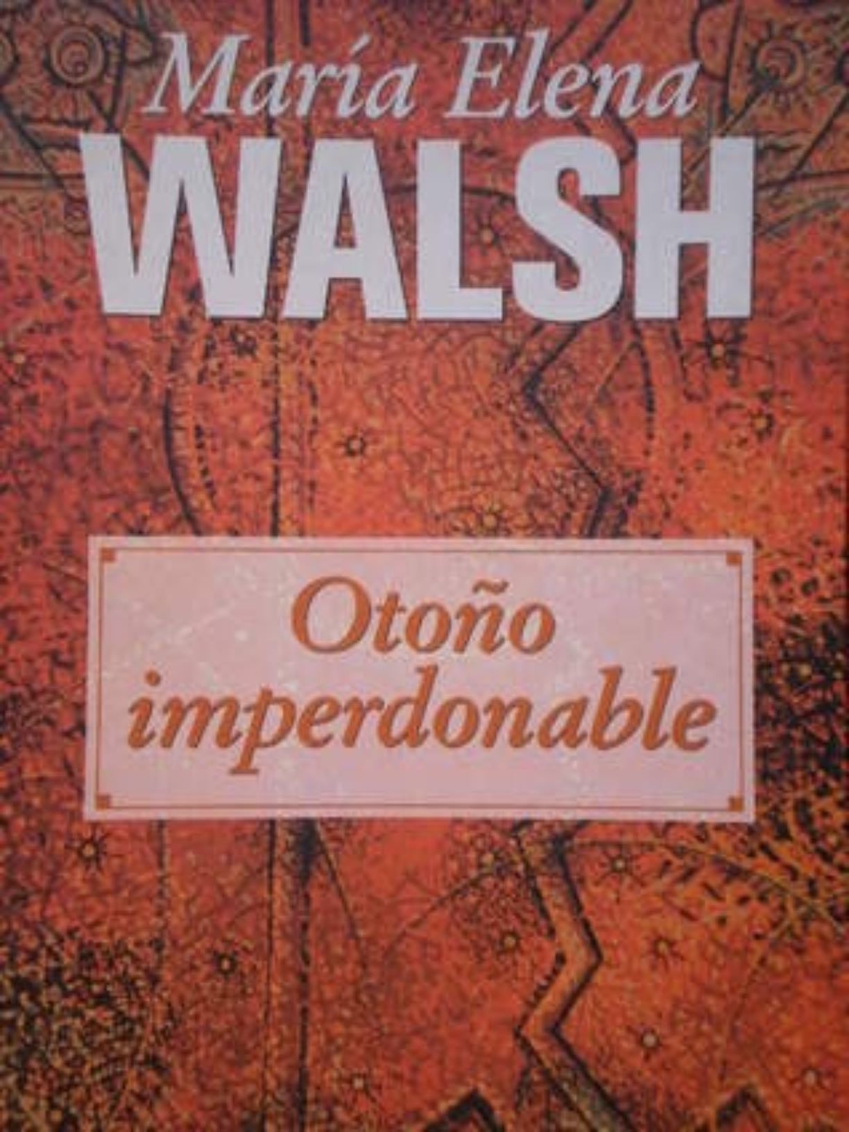 Otoño Imperdonable - Maria Elena Walsh