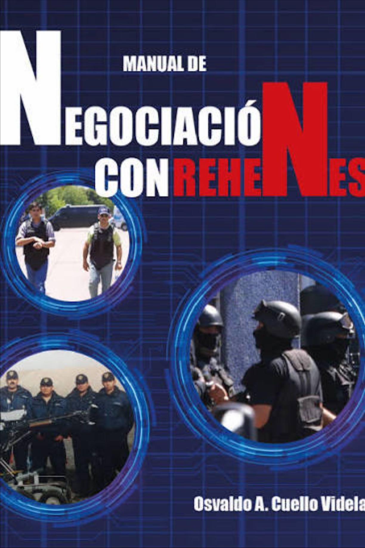 Manual de Negociación con Rehenes - Osvaldo A. Cuello Videla