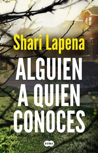 Alguien a quien conoces - Shari Lapena · 2020
