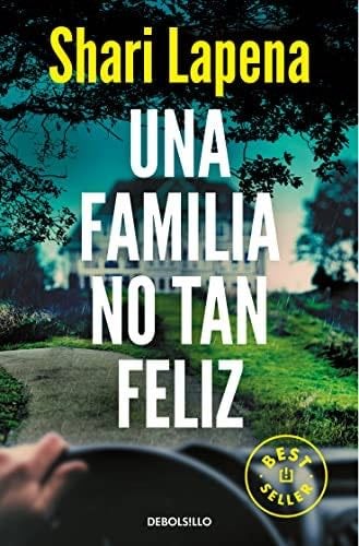 Una familia no tan feliz - Shari Lapena · 2023